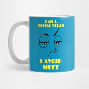 I am social Vegan, I avoid meet Mug